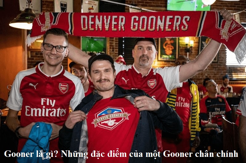 Gooner là gì? Những đặc điểm của một Gooner chân chính